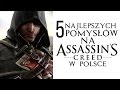 Assassin's Creed w Polsce - 5 najlepszych pomysłów [tvgry.pl]