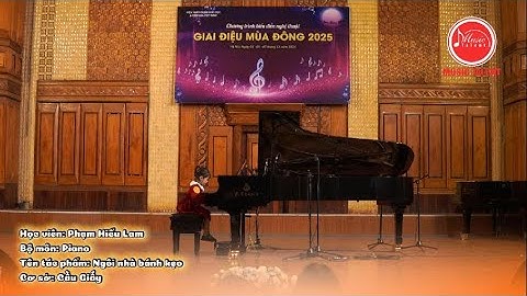 [GĐMĐ 2025] PIANO - NGÔI NHÀ BÁNH KẸO| QUA PHẦN BIỂU DIỄN CỦA BẠN PHẠM HIỂU LAM
