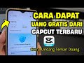 Cara Mendapatkan Uang Gratis dari CapCut - Event Baru Capcut