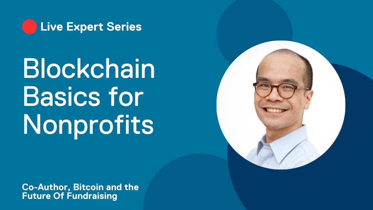 Blockchain Basics for Nonprofits: Preparing for the Future | Public Good  App House