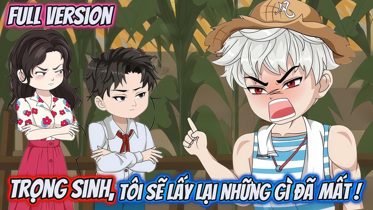 Full Version | Trọng Sinh , Tôi Sẽ Lấy Lại Những Gì Đã Mất ! | Hĩn Viesub