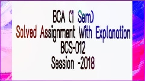 BCS-012 Part -2 Solving Assignment  with Explanation