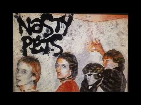 Nasty Pets — Nasty Pets - Nasty Pets 1979 Garage recording