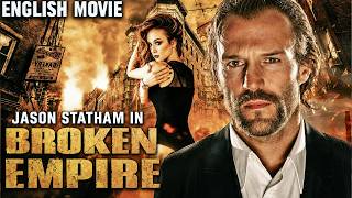 BROKEN EMPIRE - Jason Statham & Mark Strong | Hollywood Free English Movie | Best Action Film
