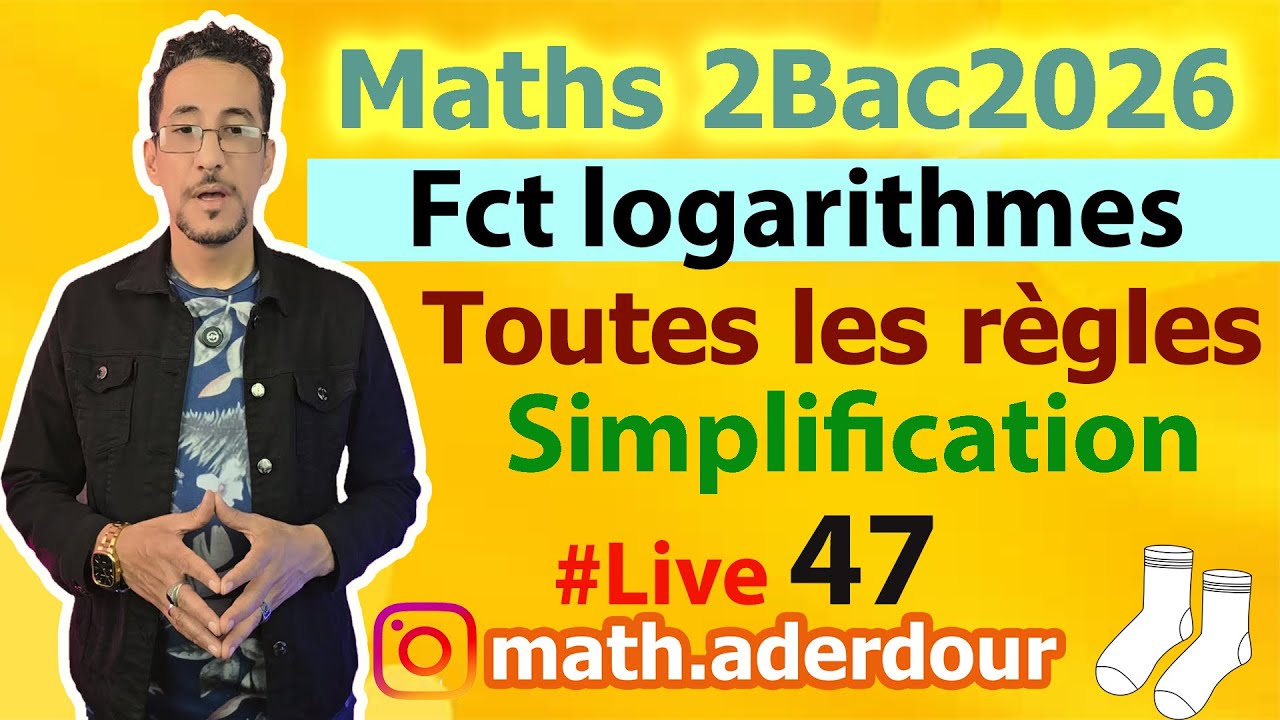 Live 47 : Fonctions logarithmes II Définition et toutes les règles  الدوال اللوغاريتمية