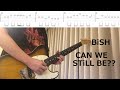 【TAB譜】BiSH - CAN WE STiLL BE?? - ギター 弾いてみた