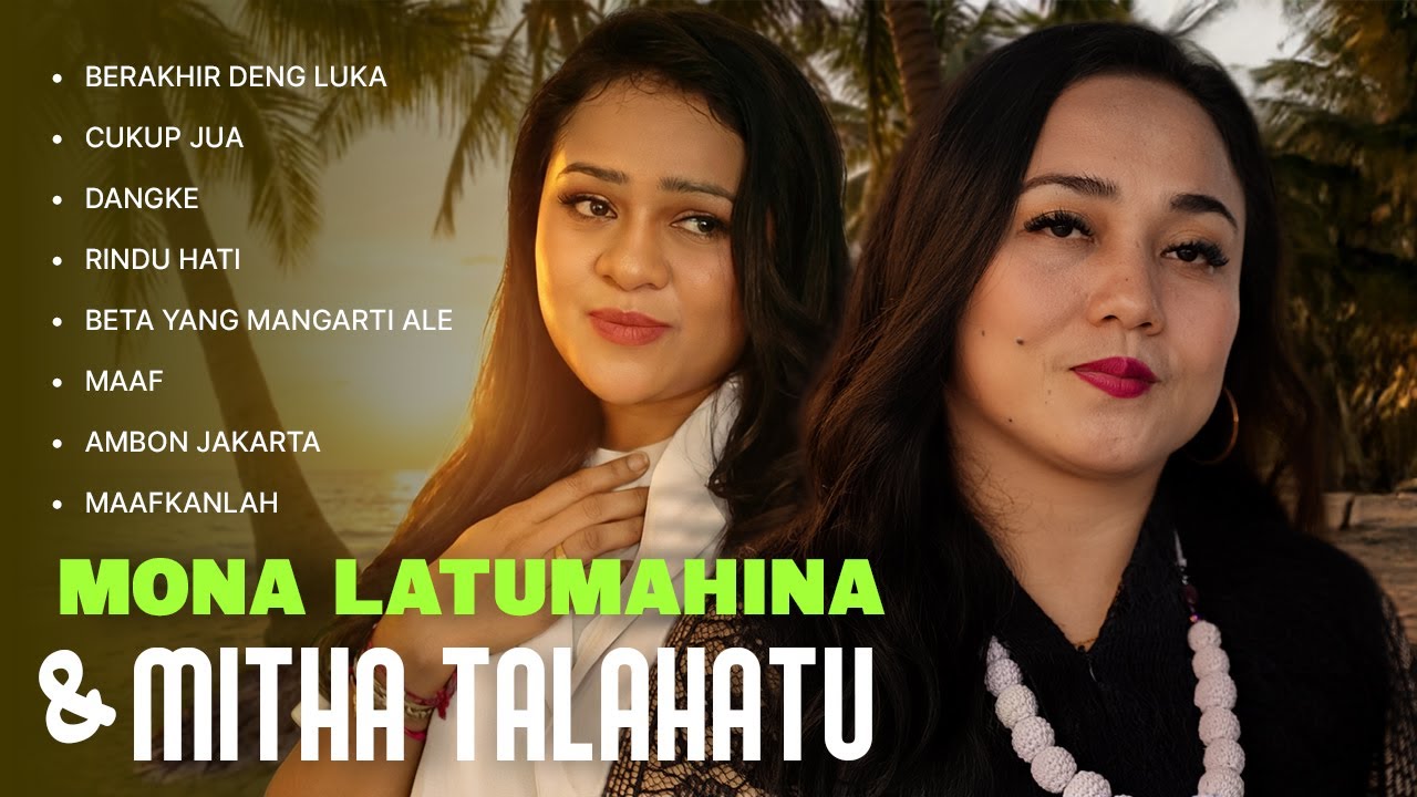 Mona Latumahina \u0026 Mitha Talahatu (AUDIO FULL ALBUM)