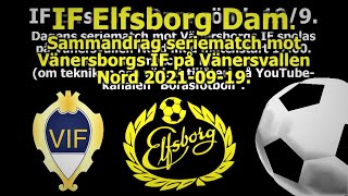 Sammandrag seriematch Vänersborgs IF Dam - IF Elfsborg Dam 2-5. Vänersvallen Nord 2021-09-19.