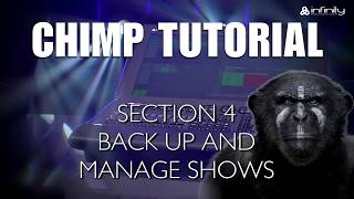 Highlite Academy - Infinity Chimp Tutorial: 4. Back up and manage shows