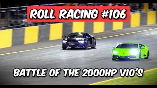 Roll Racing Sydney 106 - 1200hp+ Evo’s, 1800hp+ GTR’s and 2000hp Supercars