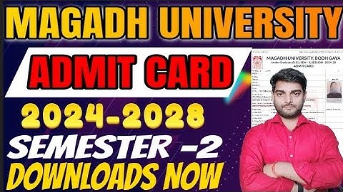 Magadh University Admit Card Semester 2nd 2024-28 | Magadh University Admit card download kaise kre