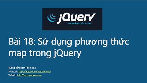 Jquery căn bản - Bài 18: Cách sử dụng phương thức map() trong jQuery