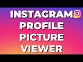 Instagram Profile Picture Viewer [2025]