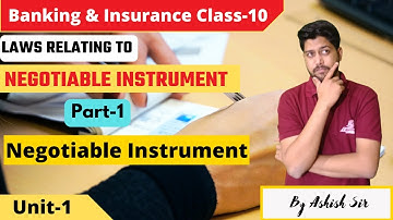 Unit-1 | Part-1 | Laws Relating to Negotiable Instrument | Class 10th | Banking & Insurance edugrown