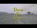 BRAVESBOY -DEWE YO WANI