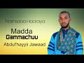 Nashiidaa Madda Gammachuu Abdul Hayyii Jawaad