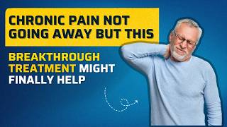 Chronic pain not going away but this breakthrough treatment might finally help