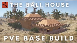 RUST PvE Base Build | The Bali House