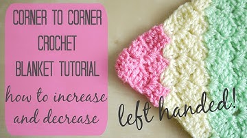 CROCHET LEFT HANDED: Corner to corner blanket tutorial | Bella Coco