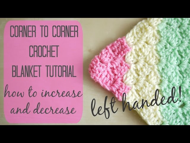 CROCHET LEFT HANDED: Corner to corner blanket tutorial | Bella Coco - YouTube crochet-left-handed-corner-to-corner-blanket-tutorial-bella-coco-youtube