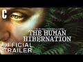 The Human Hibernation | Official Trailer