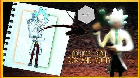 Rick and Morty | Polymer Clay | Part 1