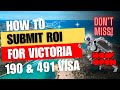 How to submit ROI (190 & 491) for Victoria