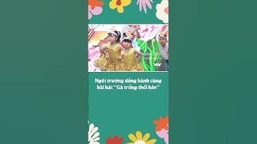 Các bạn nhỏ, bạn nào bạn nấy đều vô cùng đáng yêu! #hoavuica #vtv #shorts