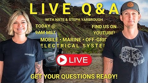 LIVE Q&A on Mobile, Marine & Off-Grid Electrical Systems - Starting 9am MST!