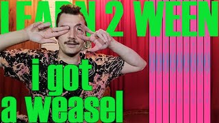Learn 2 Ween - I Got A Weasel