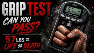Grip Strength Test: If Under 57lbs You Won't Live Long