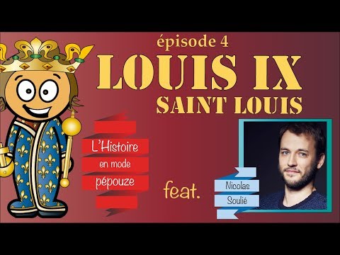 HISTOIRE : QUI ÉTAIT LOUIS IX / SAINT LOUIS ? (EP.4)