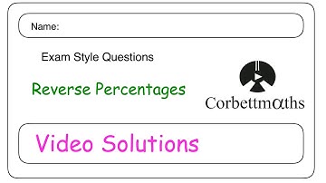 Reverse Percentages Answers - Corbettmaths