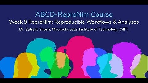 Week 9 ReproNim: Reproducible Workflows & Analyses