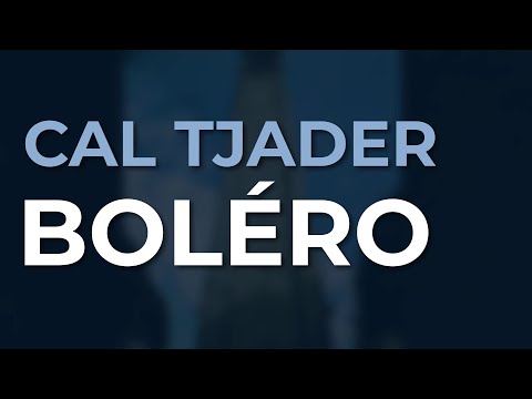 Cal Tjader - Boléro (Official Audio)