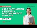 Webinar Uso de inteligencia Artificial y Posicionamiento de Marca con Proppit