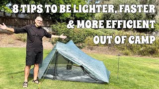 8 TIPS TO BE LIGHTER, FASTER & MORE EFFICIENT OUT OF CAMP