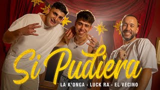 La Konga, Luck Ra & El Vecino - SI PUDIERA (Video Oficial)