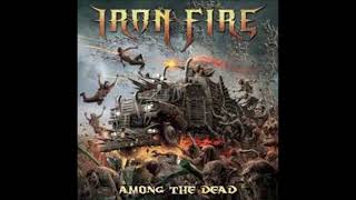 IRON FIRE - Intro (The Lost City) &amp; Among The Dead