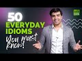 50 Common English Idioms Used In Daily English Conversation | Speak English Fluently | Hridhaan