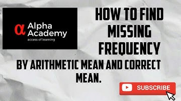 #3 ||how to find missing frequency by arithmetic mean || correct mean || ALPHA ACADEMY ||
