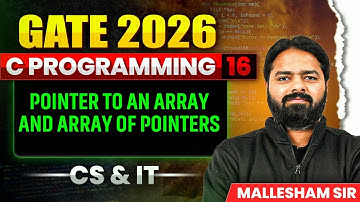 GATE 2026 | C Programming 16 | Pointer to an Array and Array of Pointers | CS & IT
