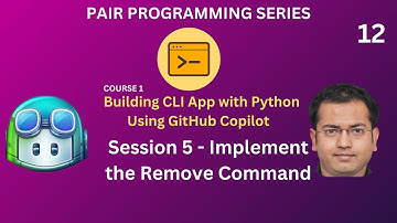 Session 5  - Build CLI App Using python With GitHub Copilot  -  Implement the remove command