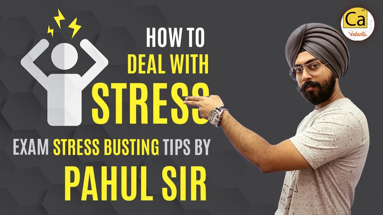 How To Deal With Stress - Exam Stress Busting Tips By Pahul Sir - YouTube