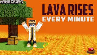 MINECRAFT BUT LAVA RISES EVERY MINUTE