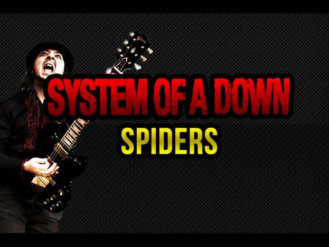 Stream System of a down - Spiders (Cover) by ZaayCloud