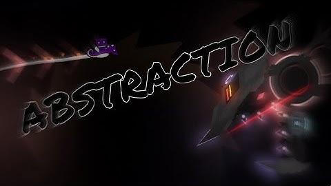 [GD 2.11] Abstraction by Spuddles and ShakeoffX (EASY DEMON)