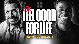 Feel Good For Life with Joe Holder | Kreatures of Habit Podcast