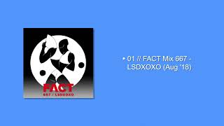 LSDXOXO - FACT 667 [FULL DJ MIX]