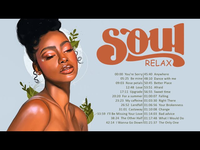 SOUL MUSIC ► Relaxing soul music - The Best Soul R&B Music class=